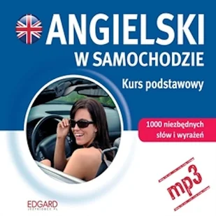 Angielski w samochodzie - Kurs podstawowy Praca zbiorowa - Audiobooki do nauki języków - miniaturka - grafika 1
