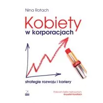 Kobiety w korporacjach Nina Rotach - Poradniki hobbystyczne - miniaturka - grafika 1