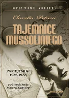 Pamiętniki, dzienniki, listy - Tajemnice Mussoliniego. Pamiętniki 1932-1938 - miniaturka - grafika 1