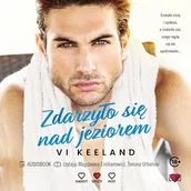 Audiobooki - romanse - Zdarzyło się nad jeziorem Vi Keeland - miniaturka - grafika 1