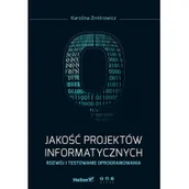 Książki o programowaniu - Jakość projektów informatycznych Rozwój i testowanie oprogramowania - Karolina Zmitrowicz - miniaturka - grafika 1