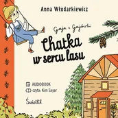 Audiobooki dla dzieci i młodzieży - Chatka w sercu lasu. Gaja z Gajówki. Tom 1 - miniaturka - grafika 1