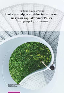 Społecznie odpowiedzialne inwestowanie na rynku kapitałowym w Polsce - Filozofia i socjologia - miniaturka - grafika 1