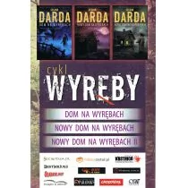 Pakiet Cykl Wyręby Dom na Wyrębach Nowy Dom na Wyrębach I Nowy Dom na Wyrębach II miękka wyd 2020) Darda Stefan