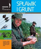 E-booki - poradniki - Spławik i Grunt. Poradnik Wędkarza - miniaturka - grafika 1