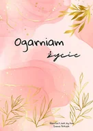 E-booki - poradniki - Planer tygodniowy- organizer - planer "Ogarniam życie" - miniaturka - grafika 1