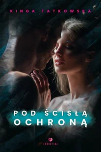 Pod ścisłą ochroną - Romanse - miniaturka - grafika 1