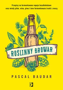 Roślinny browar Pascal Baudar - Dom i ogród - miniaturka - grafika 1