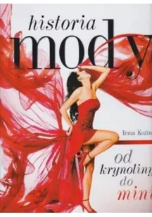 Historia mody Od krynoliny do mini - Moda i uroda - miniaturka - grafika 1