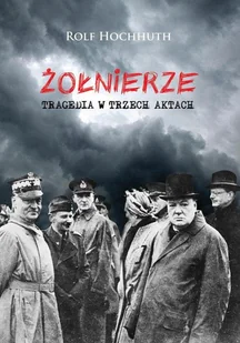 Żołnierze. Tragedia w trzech aktach - Dramaty - miniaturka - grafika 1