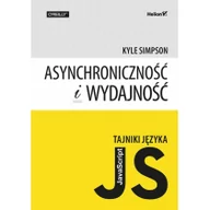 Książki o programowaniu - Helion Tajniki języka JavaScript Asynchroniczność i wydajność - miniaturka - grafika 1