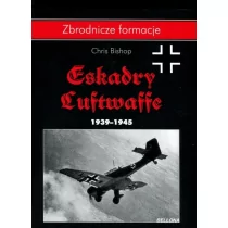 Bellona Ksi$33żka ""Eskadry Luftwaffe 1939-1945"" - Chris Bishop - Odzież taktyczna i umundurowanie - miniaturka - grafika 1