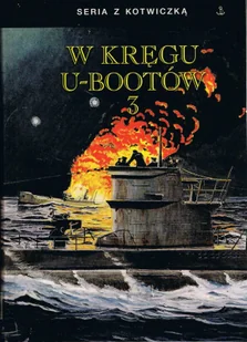 W kręgu U-bootów 3 - II wojna światowa - miniaturka - grafika 1