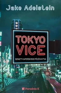 Felietony i reportaże - Tokyo Vice Nowa - miniaturka - grafika 1