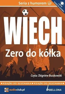 Bellona Zero do kółka (książka audio) - odbierz ZA DARMO w jednej z ponad 30 księgarń! - Rozrywka i humor - miniaturka - grafika 1