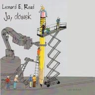 Audiobooki - biznes i ekonomia - Ja, ołówek. O czym nie wiedzą rządzący tego świata Leonard E. Read - miniaturka - grafika 1