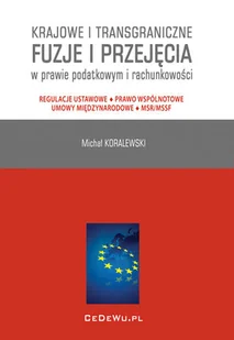 Krajowe i Trangraniczne Fuzje i Przejęcia w Prawie Podatkowym i Rachunkowości - Finanse, księgowość, bankowość - miniaturka - grafika 1