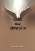 Religia i religioznawstwo - Goldi Ma Skrzydła - Miriam Harel - oprawa miękka - miniaturka - grafika 1