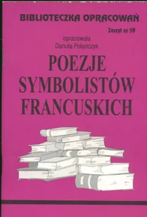 Biblios Biblioteczka opracowań Poezje symbolistów francuskich - Danuta Polańczyk - Lektury szkoła podstawowa - miniaturka - grafika 2