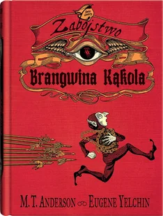 Zabójstwo Brangwina Kąkola M.t Anderson - Powieści i opowiadania - miniaturka - grafika 2