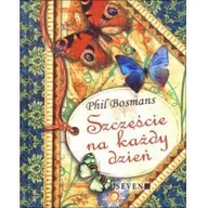 Filozofia i socjologia - Szczęście na każdy dzień - Phil Bosmans - miniaturka - grafika 1