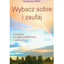 Wybacz sobie i zaufaj