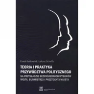 Polityka i politologia - Wydawnictwo Naukowe UAM Teoria i praktyka przywództwa politycznego - Paweł Antkowiak, Łukasz Scheffs - miniaturka - grafika 1