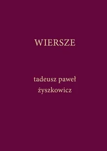 POLIGRAF Wiersze - Tadeusz Paweł Żyszkowicz - Poezja - miniaturka - grafika 1