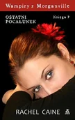 Fantasy - Wampiry z Morganville. Księga 7. Ostatni pocałunek - miniaturka - grafika 1