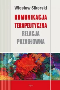 Komunikacja terapeutyczna - E-booki - nauka - miniaturka - grafika 1