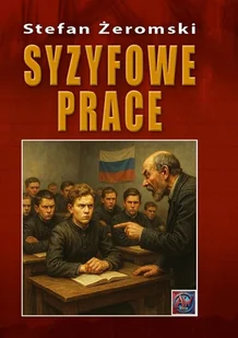 Syzyfowe prace Tw - Stefan Żeromski - książka - Lektury szkoły średnie - miniaturka - grafika 1