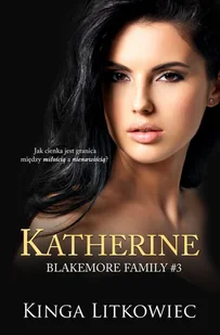 katherine. blakemore family. tom 3 - Literatura erotyczna - miniaturka - grafika 1
