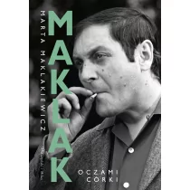 Prószyński Marta Maklakiewicz Maklak. Oczami córki - Biografie i autobiografie - miniaturka - grafika 1