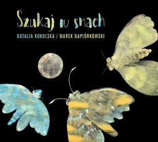 Teatr Stary w Lublinie Szukaj w snach Napiór Marek Kukulska Natalia - Inna muzyka - miniaturka - grafika 3