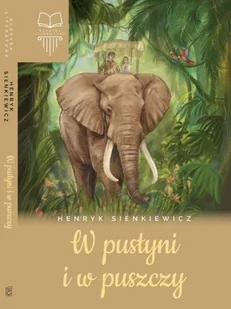 W pustyni i w puszczy TW SBM Henryk Sienkiewicz - Lektury gimnazjum - miniaturka - grafika 1