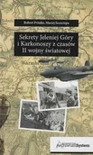 Historia świata - Sekrety Jeleniej Góry i Karkonoszy z czasów... - Maciej Szczerepa, Robert Primke - miniaturka - grafika 1