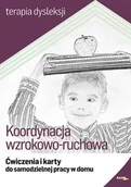 Pedagogika i dydaktyka - Koordynacja wzrokowo-ruchowa. Ćwiczenia i karty do samodzielnej pracy w domu - miniaturka - grafika 1