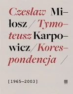 Pamiętniki, dzienniki, listy - Korespondencja 1965-2003 - Miłosz Czesław, Tymoteusz Karpowicz - miniaturka - grafika 1