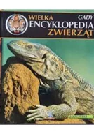 Nauki przyrodnicze - Wielka Encyklopedia zwierząt Tom 18 Gady - miniaturka - grafika 1
