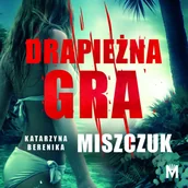 Audiobooki - kryminał, sensacja, thriller - Drapieżna gra - miniaturka - grafika 1