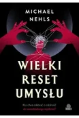 Felietony i reportaże - Wielki reset umysłu. Kto chce odebrać ci zdolność do samodzielnego myślenia? - miniaturka - grafika 1