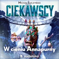Audiobooki dla dzieci i młodzieży - Ciekawscy: W cieniu Annapurny Michał Łuczyński - miniaturka - grafika 1