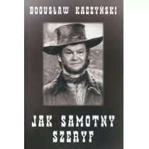 Jak samotny szeryf - Wywiady, wspomnienia - miniaturka - grafika 4