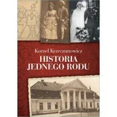 Wywiady, wspomnienia - LTW Historia jednego rodu - KORNEL KRZECZUNOWICZ - miniaturka - grafika 1