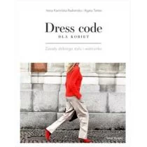 Dress code dla kobiet - Irena Kamińska-Radomska, AGATA TANTER - Zdrowie - poradniki - miniaturka - grafika 1