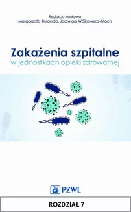 Zakażenia szpitalne w jednostkach opieki zdrowotnej. Rozdział 7 - E-booki - nauka - miniaturka - grafika 1