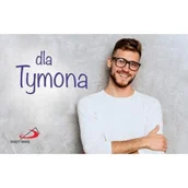 Aforyzmy i sentencje - Imiona - Dla Tymona - miniaturka - grafika 1