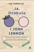 Felietony i reportaże - Amaltea Ja, Drakula i John Lennon Jan Cornelius - miniaturka - grafika 1