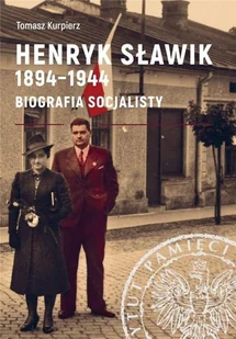 Henryk Sławik 1894 - 1944 Biografia socjalisty - Biografie i autobiografie - miniaturka - grafika 1