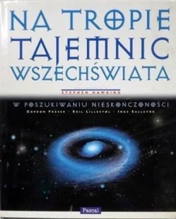 Na tropie tajemnic wszechświata - Fizyka i astronomia - miniaturka - grafika 1